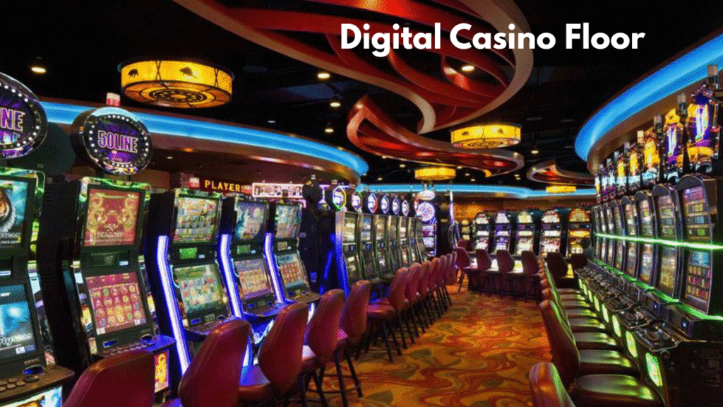 Digital Casino Floor