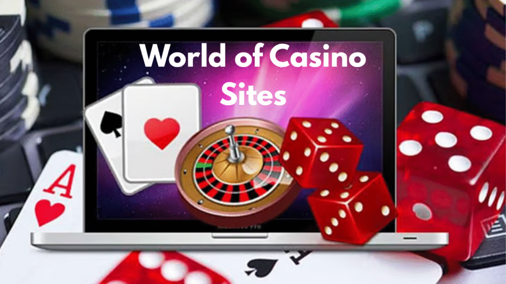 World of Casino Sites