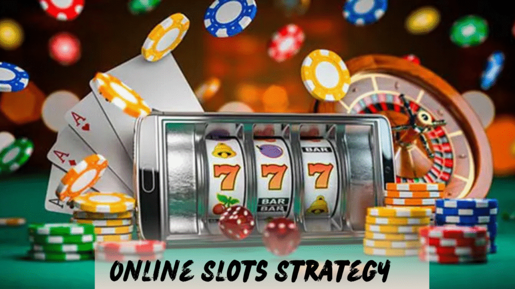 Online Slots Strategy