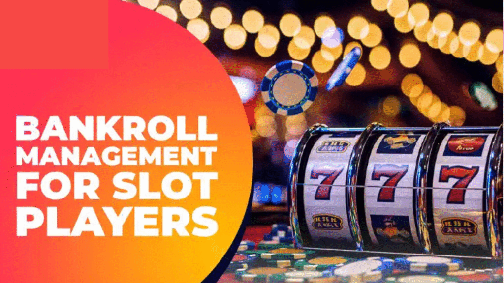 Bankroll in Online Slots