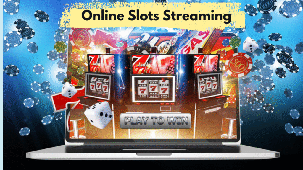 Online Slots Streaming