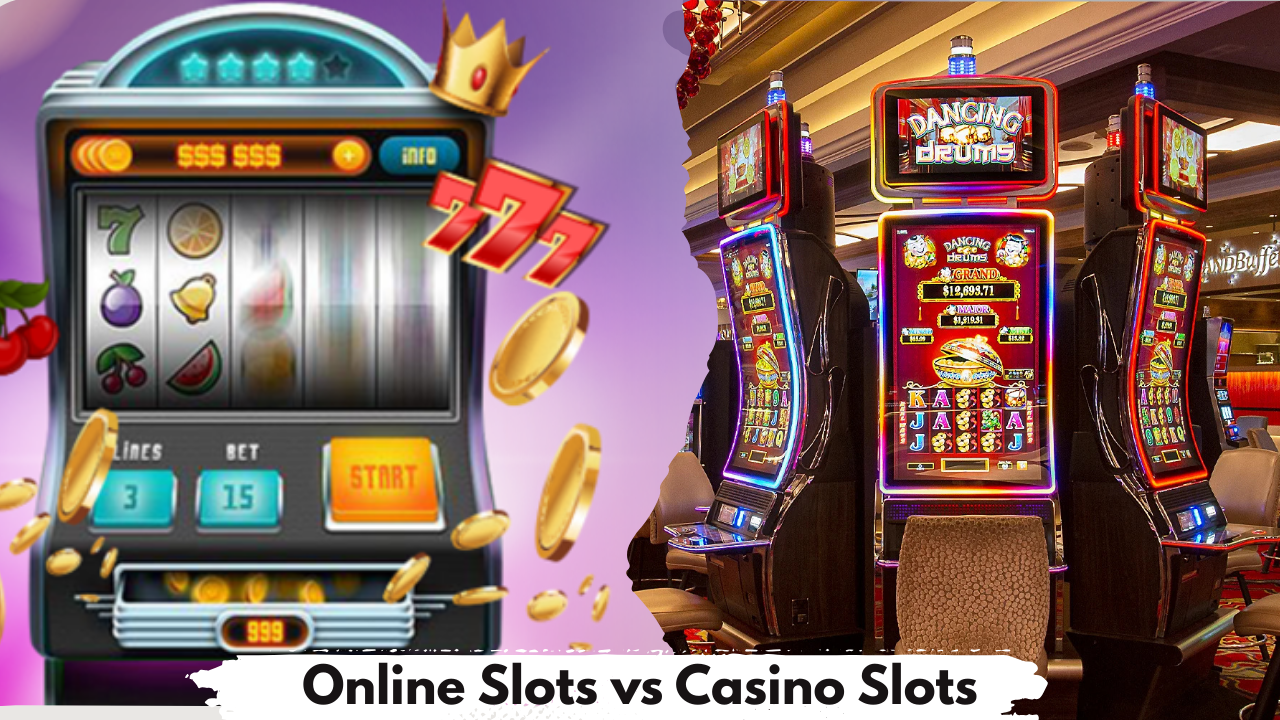 Online Slots vs Casino Slots: Key Differences